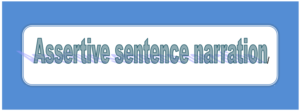 Assertive sentence narration