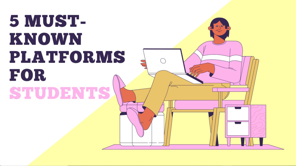 5 Must-Known Platforms for Students